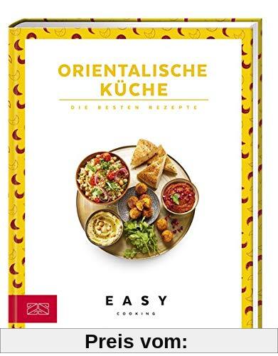 Orientalische Küche: Die besten Rezepte (Easy Kochbücher)